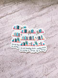 I'm Not Hoarding Books, I'm Building A Library Sticker