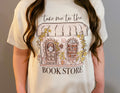 Take me to the Bookstore T-Shirt